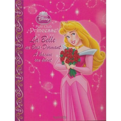 La belle au bois-dormant : A chacune son talent - Walt Disney - Publicité La belle au bois-dormant : A chacune son talent - Walt Disney - Publicité