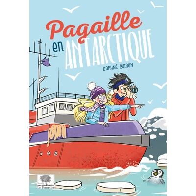 Pagaille en Antarctique - Daphné Buiron - Publicité Pagaille en Antarctique - Daphné Buiron - Publicité