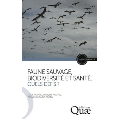 Faune sauvage biodiversité et santé quels défis ? - Serge Morand - Publicité Faune sauvage biodiversité et santé quels défis ? - Serge Morand - Publicité