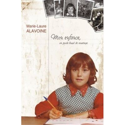 Mon enfance un poids lourd de souvenirs - Marie-laure Alavoine - Publicité Mon enfance un poids lourd de souvenirs - Marie-laure Alavoine - Publicité
