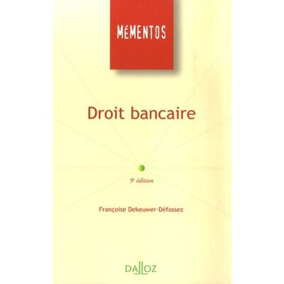 Droit bancaire - Françoise Dekeuwer-Défossez - Publicité Droit bancaire - Françoise Dekeuwer-Défossez - Publicité
