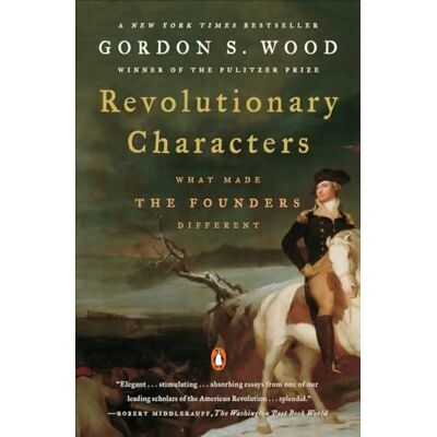 Revolutionary characters - Gordon S. Wood - Publicité Revolutionary characters - Gordon S. Wood - Publicité