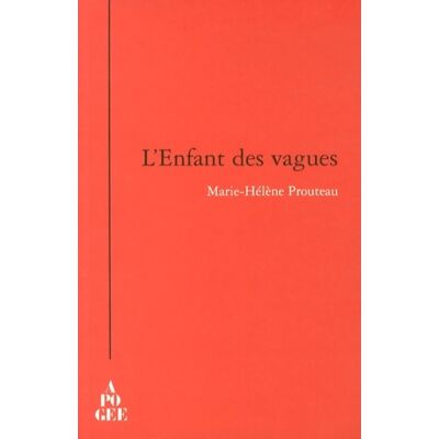 L'enfant des vagues - Marie-Hélène Prouteau - Publicité L'enfant des vagues - Marie-Hélène Prouteau - Publicité