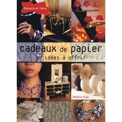 Cadeaux de papier : 50 idées à offrir - Michiru Fujii - Publicité Cadeaux de papier : 50 idées à offrir - Michiru Fujii - Publicité
