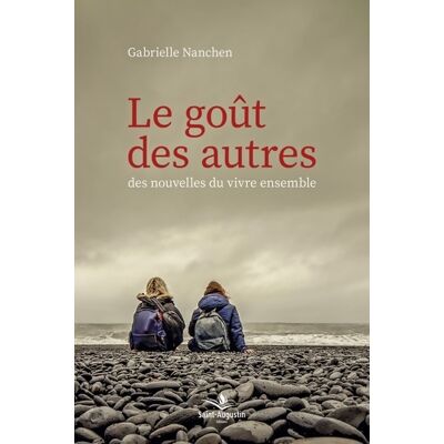 Le goût des autres : Des nouvelles du vivre ensemble - Gabrielle Nanchen - Publicité Le goût des autres : Des nouvelles du vivre ensemble - Gabrielle Nanchen - Publicité