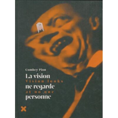 ART La vision ne regarde personne - Combey Pion - Publicité ART La vision ne regarde personne - Combey Pion - Publicité