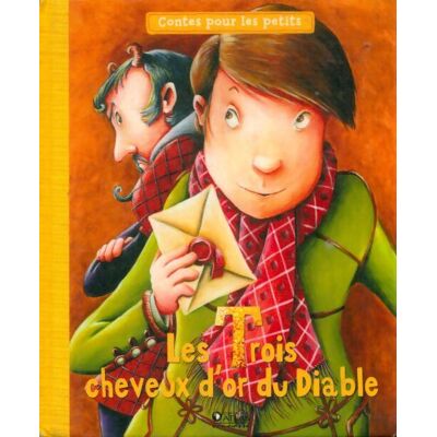 Les trois cheveux d'or du Diable - Wilhelm Grimm - Publicité Les trois cheveux d'or du Diable - Wilhelm Grimm - Publicité