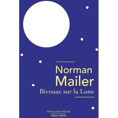 Bivouac sur la lune - Norman Mailer - Publicité Bivouac sur la lune - Norman Mailer - Publicité