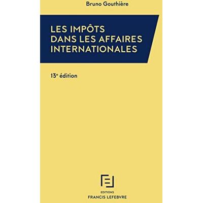 Les impôts dans les affaires internationales - Bruno Gouthière - Publicité Les impôts dans les affaires internationales - Bruno Gouthière - Publicité