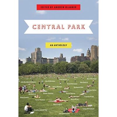 Central park : An anthology - Andrew Blauner - Publicité Central park : An anthology - Andrew Blauner - Publicité