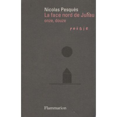 La face nord de juliau : Onze douze - Nicolas Pesquès - Publicité La face nord de juliau : Onze douze - Nicolas Pesquès - Publicité