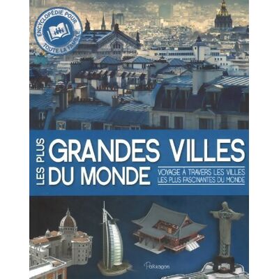 Les plus grandes villes du monde. Voyage à travers les villes les plus fascinantes du monde - John Ricart - Publicité Les plus grandes villes du monde. Voyage à travers les villes les plus fascinantes du monde - John Ricart - Publicité