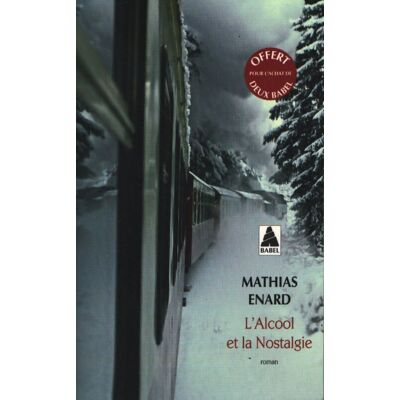 L'alcool et la nostalgie - Mathias Enard - Publicité L'alcool et la nostalgie - Mathias Enard - Publicité
