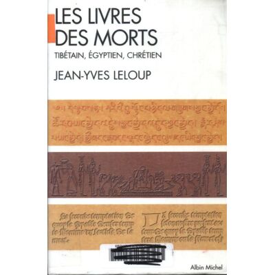 Les livres des morts : Tibétain égyptien et chrétien - Jean-Yves Leloup - Publicité Les livres des morts : Tibétain égyptien et chrétien - Jean-Yves Leloup - Publicité