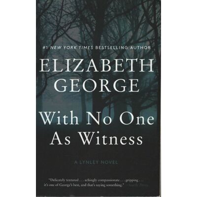 With no one as witness : A lynley novel - Elizabeth George - Publicité With no one as witness : A lynley novel - Elizabeth George - Publicité
