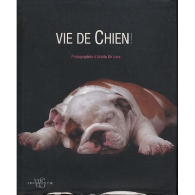 Vie de chien ! - Valeria Manferto De Fabianis - Publicité Vie de chien ! - Valeria Manferto De Fabianis - Publicité