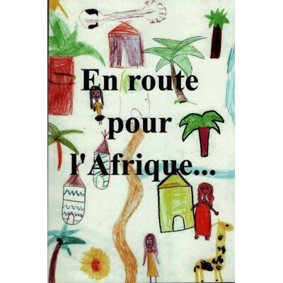 En route pour l'Afrique - Collectif - Publicité En route pour l'Afrique - Collectif - Publicité