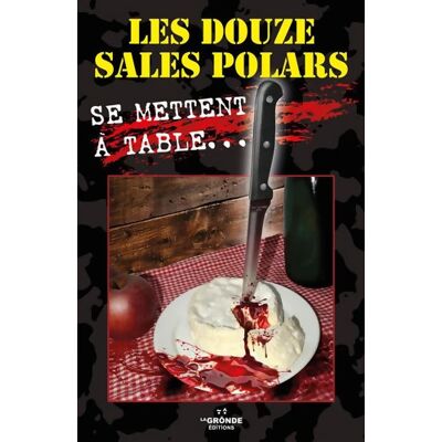 Les douze sales polars se mettent à table - Malika Chaouche - Publicité Les douze sales polars se mettent à table - Malika Chaouche - Publicité