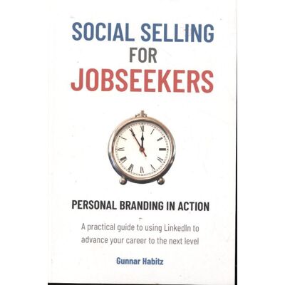 Social selling for jobseekers : Personal branding in action - Gunnar Habitz - Publicité Social selling for jobseekers : Personal branding in action - Gunnar Habitz - Publicité