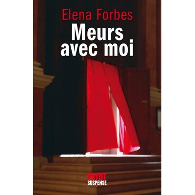 Meurs avec moi - Elena Forbes - Publicité Meurs avec moi - Elena Forbes - Publicité