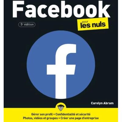 Facebook Pour les Nuls 5e - Carolyn Abram - Publicité Facebook Pour les Nuls 5e - Carolyn Abram - Publicité