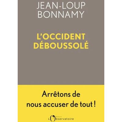 L'Occident déboussolé - Jean-Loup Bonnamy - Publicité L'Occident déboussolé - Jean-Loup Bonnamy - Publicité