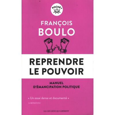 Reprendre le pouvoir - Francois Boulo - Publicité Reprendre le pouvoir - Francois Boulo - Publicité