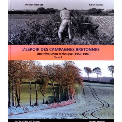 L'espoir des campagnes bretonnes : Tome II une révolution technique - Pierrick Mellouët - Publicité L'espoir des campagnes bretonnes : Tome II une révolution technique - Pierrick Mellouët - Publicité