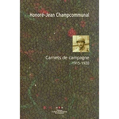 Carnets de campagne 1915-1920 - Honoré-Jean Champcommunal - Publicité Carnets de campagne 1915-1920 - Honoré-Jean Champcommunal - Publicité