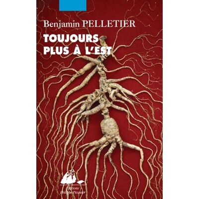Toujours plus à l'est : Récits - Benjamin Pelletier - Publicité Toujours plus à l'est : Récits - Benjamin Pelletier - Publicité