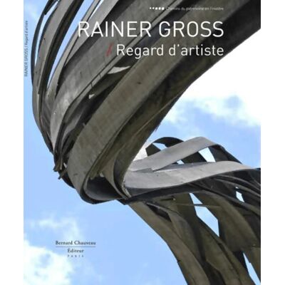 Rainer Gross / Regard d'artiste - Rainer Gross - Publicité Rainer Gross / Regard d'artiste - Rainer Gross - Publicité