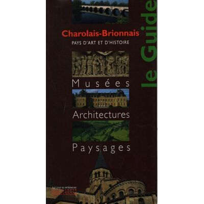Charolais-Brionnais : Pays d'art et d' histoire - Collectif - Publicité Charolais-Brionnais : Pays d'art et d' histoire - Collectif - Publicité