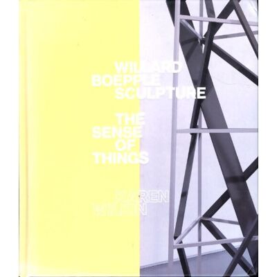 Willard boepple sculpture : The sense of things - Karen Wilkin - Publicité Willard boepple sculpture : The sense of things - Karen Wilkin - Publicité