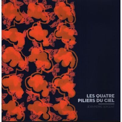 Les quatre piliers du ciel - Jean-Pierre Sergent - Publicité Les quatre piliers du ciel - Jean-Pierre Sergent - Publicité