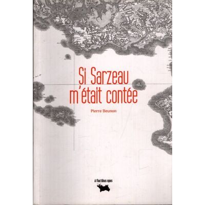 Si Sarzeau m'était contée - Pierre Beunon - Publicité Si Sarzeau m'était contée - Pierre Beunon - Publicité