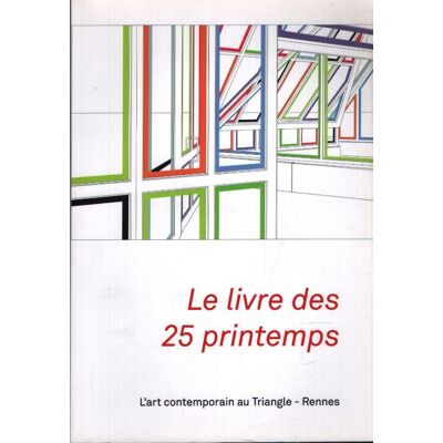 ART Le livre des 25 printemps - Collectif - Publicité ART Le livre des 25 printemps - Collectif - Publicité