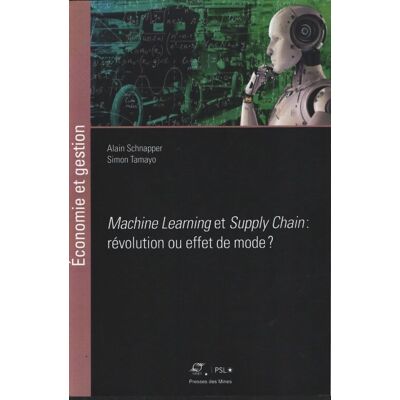 Machine learning et supply chain : Révolution ou effet de mode ? - Alain Schnapper - Publicité Machine learning et supply chain : Révolution ou effet de mode ? - Alain Schnapper - Publicité
