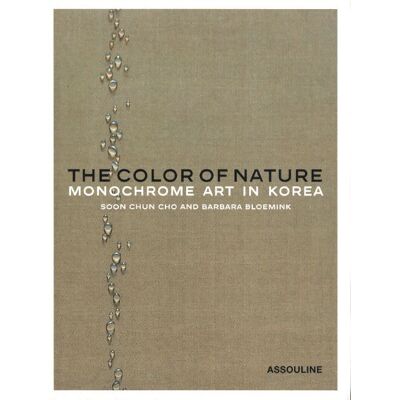 Color of nature : Monochrome art in korea - Soon Chun Cho - Publicité Color of nature : Monochrome art in korea - Soon Chun Cho - Publicité