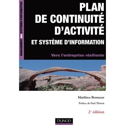 Plan de continuité d'activité et système d'information -2e édition - Vers l'entreprise résiliente - Matthieu Bennasar - Publicité Plan de continuité d'activité et système d'information -2e édition - Vers l'entreprise résiliente - Matthieu Bennasar - Publicité