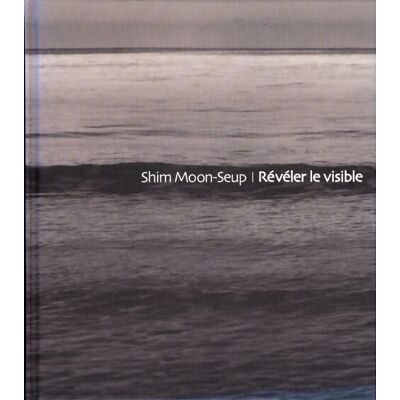 ART Révéler le visble - Shim Moon-Seup - Publicité ART Révéler le visble - Shim Moon-Seup - Publicité