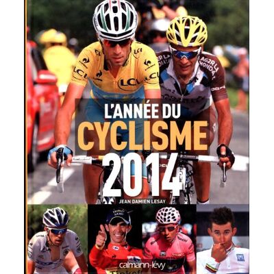 L'année du cyclisme 2014 - n41 - Jean Damien Lesay - Publicité L'année du cyclisme 2014 - n41 - Jean Damien Lesay - Publicité