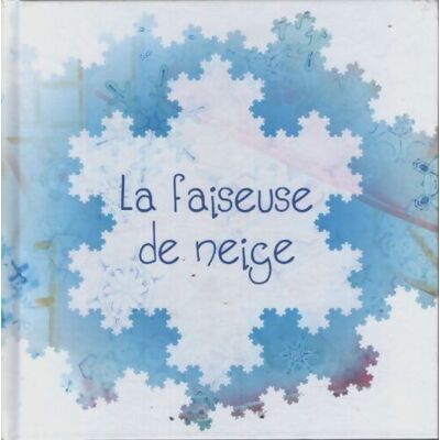 La faiseuse de neige - Marie Lhuissier - Publicité La faiseuse de neige - Marie Lhuissier - Publicité