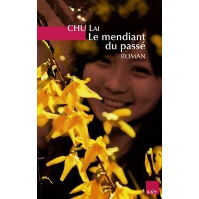 Le mendiant du passé - Chu Lai - Publicité Le mendiant du passé - Chu Lai - Publicité