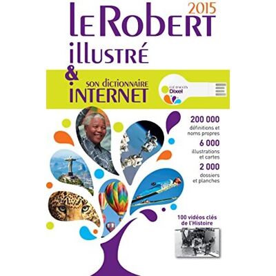 Le Robert illustré & son dictionnaire internet 2015 - Collectif - Publicité Le Robert illustré & son dictionnaire internet 2015 - Collectif - Publicité