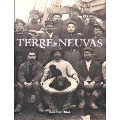 Terre-neuvas : De 1900 à 1950 - Loïc Josse - Publicité Terre-neuvas : De 1900 à 1950 - Loïc Josse - Publicité