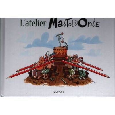 L'atelier mastodonte Tome I - l'atelier mastodonte Tome I - Collectif - Publicité L'atelier mastodonte Tome I - l'atelier mastodonte Tome I - Collectif - Publicité