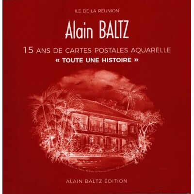 15 ans de cartes postales aquarelle - Alain Baltz - Publicité 15 ans de cartes postales aquarelle - Alain Baltz - Publicité