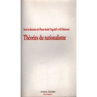Théories du nationalisme - Pierre-André Taguieff - Publicité Théories du nationalisme - Pierre-André Taguieff - Publicité