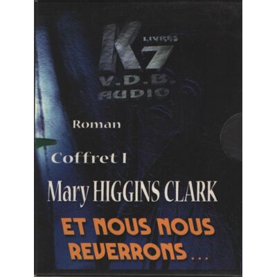 Mary Higgins Clark - Et nous nous reverrons Coffret I (5 K7) - Catherine Alias - Publicité Mary Higgins Clark - Et nous nous reverrons Coffret I (5 K7) - Catherine Alias - Publicité