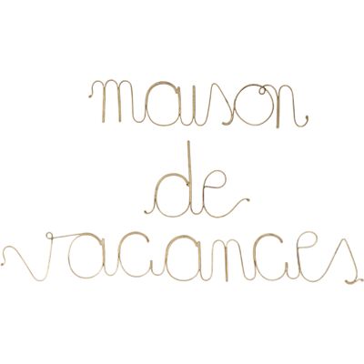 HomeMaison "Mot fil de laiton ""MAISON DE VACANCES""" - Publicité HomeMaison "Mot fil de laiton ""MAISON DE VACANCES""" - Publicité